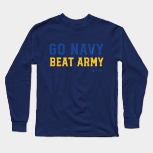 Go Navy Beat Army by Navalocity Long Sleeve T-Shirt